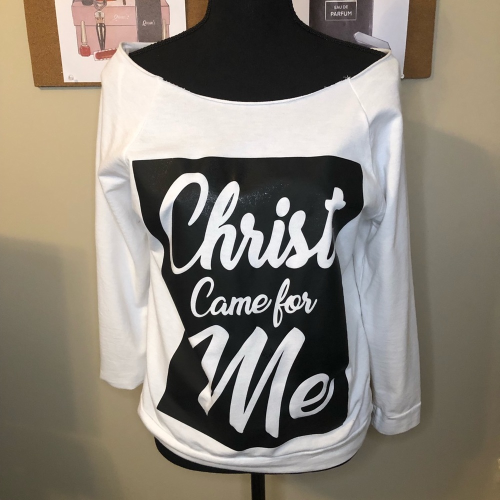 Christ Came For Me Sweatshirt View 3